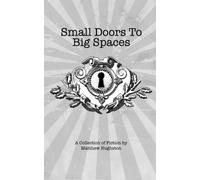 Small Doors to Big Spaces