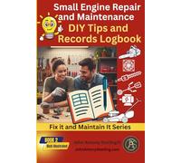 Small Engine and Equipment Maintenance DIY Tips Record Logbook: 3 (The Fix It & Maintain It Series)