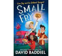 Small Fry: The hilarious and heart-warming new illustrated novel from million-copy bestselling author David Baddiel. Perfect for kids aged 8 plus