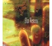 Small Good Thing - Slim Westerns