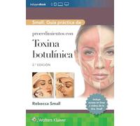 Small. Guía práctica de procedimientos con toxina botulínica (Spanish Edition)