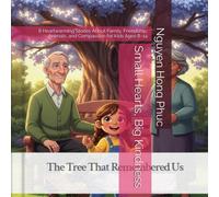 Small Hearts, Big Kindness: 8 Heartwarming Stories About Family, Friendship, Animals, and Compassion for Kids Ages 8-14 (This book brings together ... magical moments, and unforgettable journeys.)