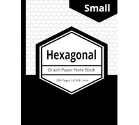 Small Hexagonal Graph Paper Journal: Small Hex Grid Notebook for Geometry, Quilting, Beading, and Gaming Maps | 200 Pages | Large 8.5 x 11 Inch
