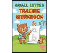Small Letter Tracing Workbook for Kids Ages 3-12 Learn to Write Lowercase Letters with Fun Practice Activities
