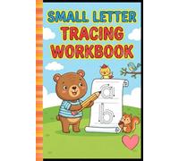 Small Letter Tracing Workbook for Kids Ages 3-12 Learn to Write Lowercase Letters with Fun Practice Activities