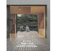 Small Living. Innovative Dwellings for Affordability and Sustainability: Innovative Dwellings for Affordability and Sustainability