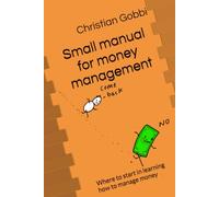 Small manual for money management: Where to start in learning how to manage money