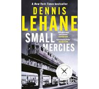 Small Mercies: 'Engaging, enraging, and can’t-put-it-down entertainment' Stephen King