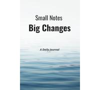 Small Notes, Big Changes: A Daily Journal