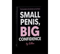 Small Penis, Big Confidence -: Real Ruld Notebook Great Funny Gift For Man, Co-workers, Friends and Family, 107 pages