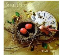 Small Potatoes - Time Flies
