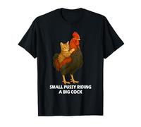 Small Pussy Riding a Big Cock Funny Pussy Meme Adult Joke Camiseta