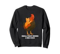 Small Pussy Riding a Big Cock Funny Pussy Meme Adult Joke Sudadera