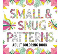 Small & Snug Patterns Adult Coloring Book: Compact Patterns for Relaxing & Stress-Free Coloring