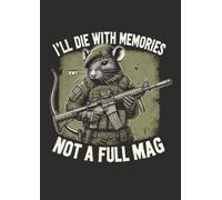 Small Squared Notebook with the Quote "I'll Die with Memories not a Full Mag" on the over with military motif: A handy tool for collecting current notes, ideas, sketches, contacts