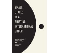 Small States in a Shifting International Order