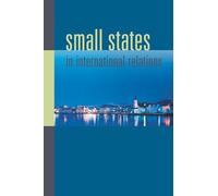 Small States in International Relations (New Directions in Scandinavian Studies)