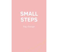 SMALL STEPS big change: Notizbuch für Ziele & persönliches Wachstum (ss - collection)