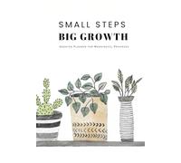 Small Steps Big Growth: Undated Planner for Meaningful Progress