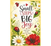 Small Steps Big Joy: A Ladybug-Inspired 6" x 9" Keepsake with 150 Pages for Notes, Dreams & Daily Joy