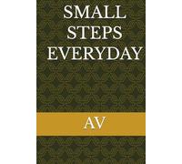 Small Steps Every Day: A Daily Journal for Motivation, Reflection & Growth