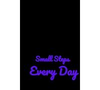 Small Steps Every Day: Notebook Journal - Teamwork Motivational - Appreciation Gifts for Employees - Coworkers - Staff - Work Team ...