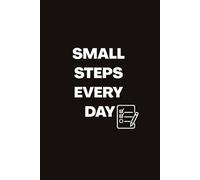 Small Steps Every Day | To-Do List con Frasi Motivazionali | Quaderno Elegante A5 per Obiettivi Giornalieri e Pianificazione | Planner Motivazionale ... list con frasi motivazionali per ogni giorno