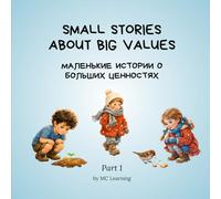 Small Stories About Big Values (Part 1) (Kid's Books, Short Stories)