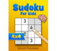 Small Sudoku 4x4 for Kids Brain Training: Easy Logic Puzzles to Improve Focus, Thinking Skills, and Problem Solving | Fun Educational Activity Book for Ages 4-8