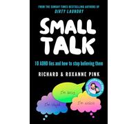 Small Talk: 10 ADHD Lies and How to Stop Believing Them