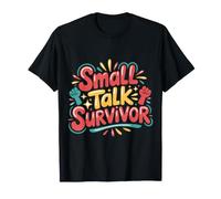 Small Talk Survivor Introvert Tired Space Quiet |- Camiseta