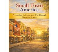Small Town America: A Nostalgic Coloring & Word Search Book for Seniors