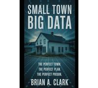 Small Town, Big Data: When Convenience Becomes Control