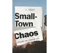 Small-Town Chaos: Lessons on Country Life