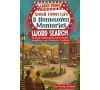 Small Town Life & Hometown Memories: Large Print Word Search (The Good Old Days Series)