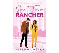 Small Town Rancher: BWWM Small Town Romance (Small Town BWWM Romance Books)