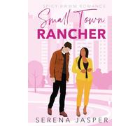 Small Town Rancher: BWWM Small Town Romance (Small Town BWWM Romance Books)