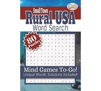 Small Town Rural USA Word Search Mind Games To-Go: 80 Cozy, Calm, and Relaxing Puzzles | Travel Sized | Small Town Living | Farm Life | Rural Americana | Solutions included