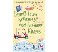 Small Town Schemes and Summer Kisses: A Bluebell Bay Beach Romance