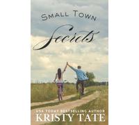 Small Town Secrets: A Sweet Small Town Romance with a Kiss of Suspense: 1