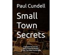 Small Town Secrets: Everyone has secrets. One of them is murder. | A Find The Killer Puzzle Book