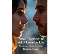 Small Tragedies of Adult Everyday Life