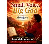 Small Voice, Big God: A Prayer Journal for Kids and Families