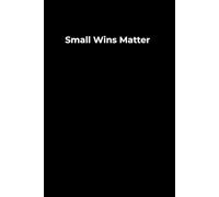 Small Wins Matter - Notebook 6x9": A simple notebook for daily writing, goal tracking and personal notes.