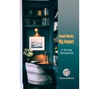 Small Words Big Impact: 30 Day Devotional