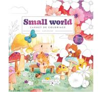 Small world: Carnet de coloriage: 31612