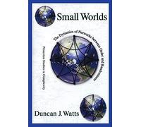 Small Worlds: The Dynamics of Networks between Order and Randomness: 36 (Princeton Studies in Complexity)