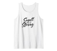 Small Yet Strong Encouraging Message Design Camiseta sin Mangas