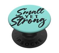 Small Yet Strong Encouraging Message Design PopSockets PopGrip Adhesivo