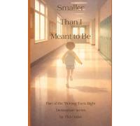 Smaller Than I Meant to Be (Wrong Turn, Right Destination)